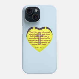 Matthew 18 : 21- 22 '' the Bible'' Phone Case