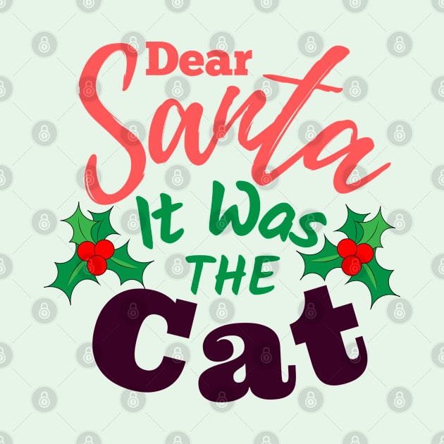 Dear Santa It Was The Cat by Ms Ruth