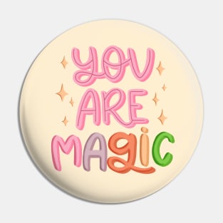 You Are Magic Pin