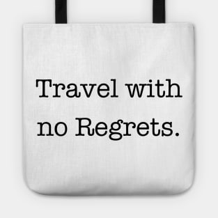 Travel with no Regrets Quote Tote