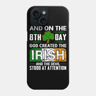 God Created The Irish Phone Case