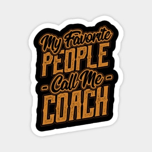 My Favorite People Call Me Coach Gift Magnet