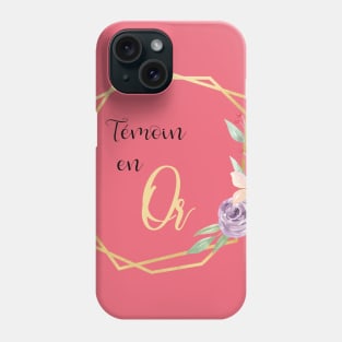 Temoin en or Phone Case