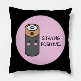 Staying Positive Pillow