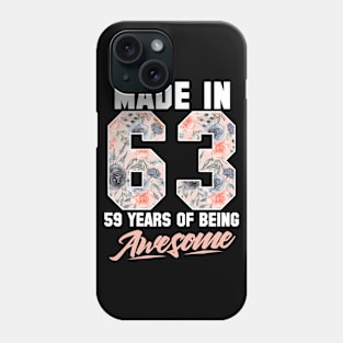 Made in 1963 59 years of being awesome 59th Birthday Flowers Phone Case