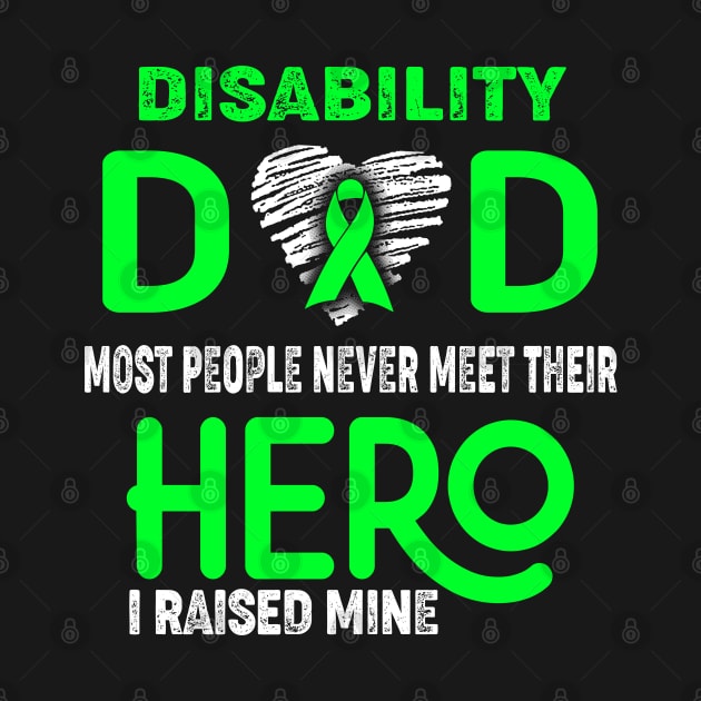 Disability Dad Most People Never Meet Their Hero I Raised Mine by ThePassion99