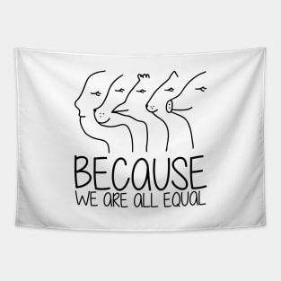 'Because We Are All Equal' Autism Awareness Shirt Tapestry