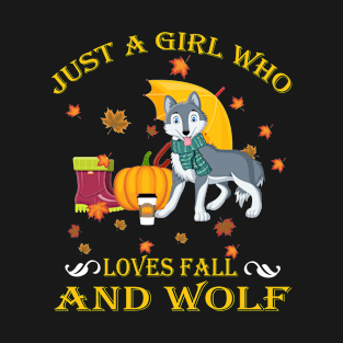 Just A Girl Who Loves Fall & Wolf Funny Thanksgiving Gift T-Shirt