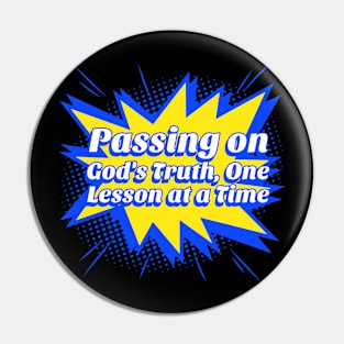 Passing On God's Truth, One Lesson at a Time Pin
