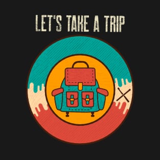 L'ets Take a Trip / Retro Design / Camping Lovers / Vintage Design T-Shirt