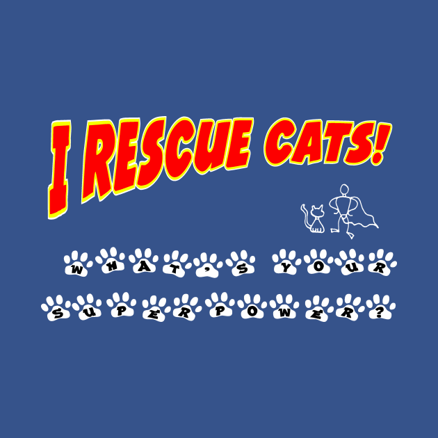 I Rescue Cats #2 by BradyRain