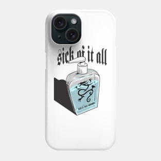 Sick of Phone Case