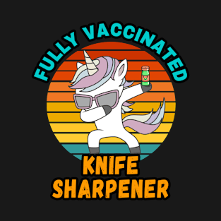 KNIFE SHARPENER FULLY VACCINATED DABBING UNICORN PONY DESIGN  VINTAGE CLASSIC RETRO AND COLORFUL PERFECT FOR  KNIFE SHARPENER GIFTS T-Shirt