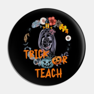 Halloween, Trick or Teach, Women Pin