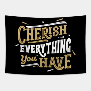 Cherish Everything Tapestry