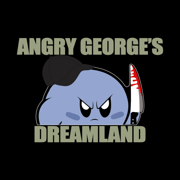 Angry George's Dreamland Shirt, Angry George's Dreamland by Satansplain, Dr. Schitz