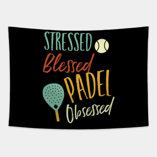 Stressed Blessed Padel Obsessed Tapestry