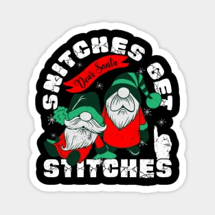 Snitches Get Stitches Funny Xmas Gnomes Magnet