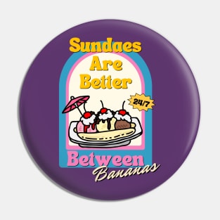 Sundaes are Better Between Bananas Pin