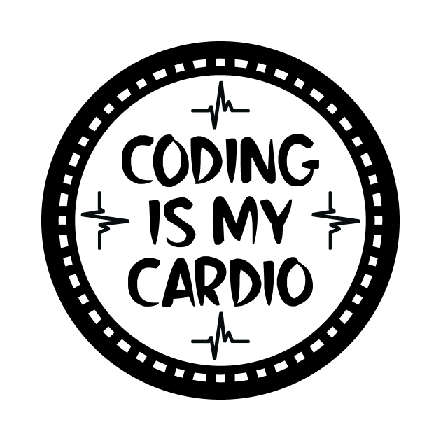 Coding Is My Cardio by colorsplash