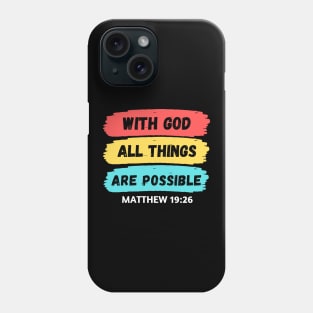 With God All Things Are Possible | Christian Saying Phone Case