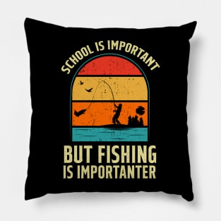 School Is Important But Fishing Is Importanter Vintage Pillow