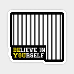 Believe In Yourself T-Shirt Design Magnet