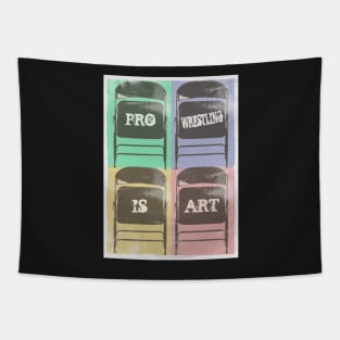 Pro Wrestling is Art (Chairs) Tapestry