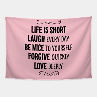 Life Is Short Anti Stress Lifestyle Wisdom Good Advice Gift Tapestry