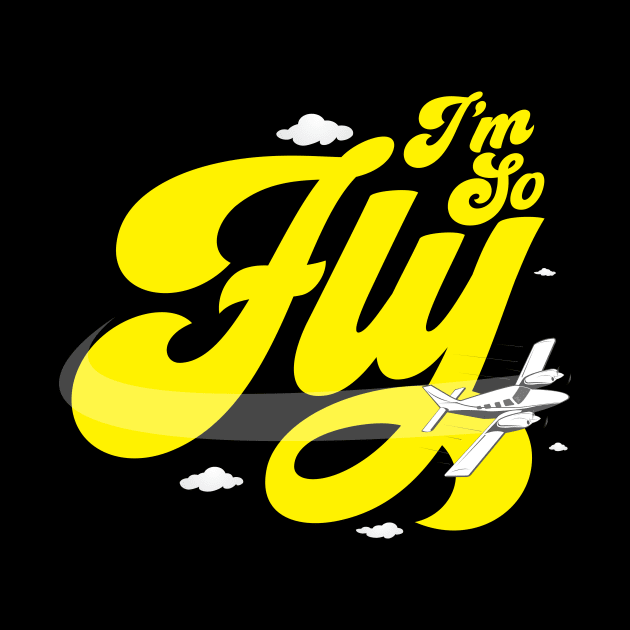 I'm So Fly by thingsandthings