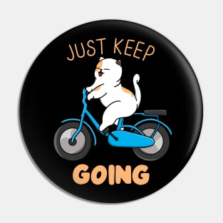 Just Keep Going Pin