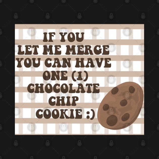 Cookie merge bumper sticker by SugarSaltSpice