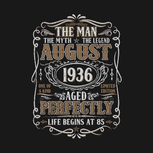 August 1936 Man Myth Legend Shirt 85th Birthday 85 Years Old T-Shirt