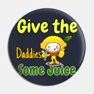 Give the daddies some juice :Juicy Dad Couture Pin