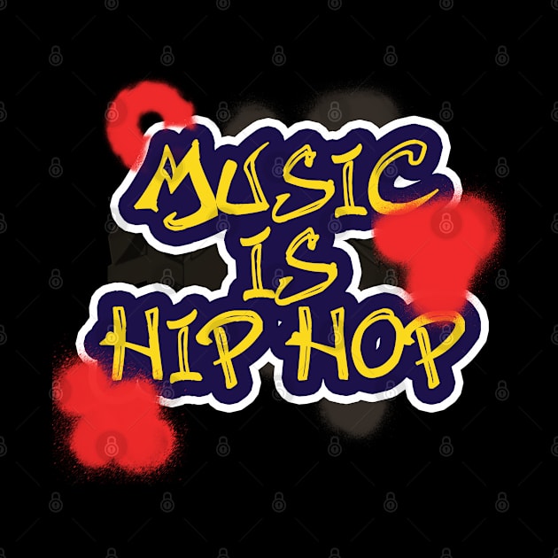 Music is Hip Hop by Dearly Mu