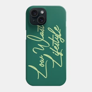 Ecology Low - waste lifestyle Phone Case