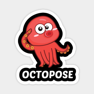 Octopose - Octopus Pun Magnet