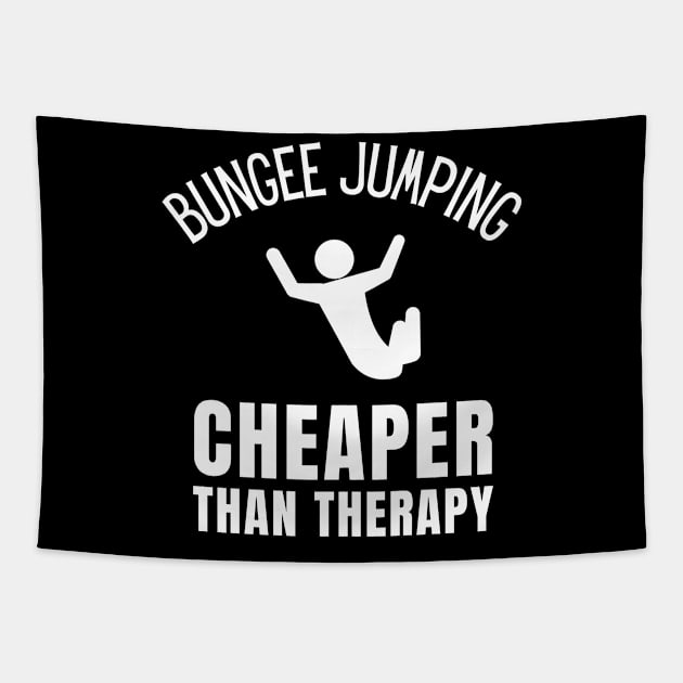 Bunjee Jumping Cheaper Than Therapy Tapestry by Crafty Mornings