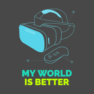 My World is better T-Shirt