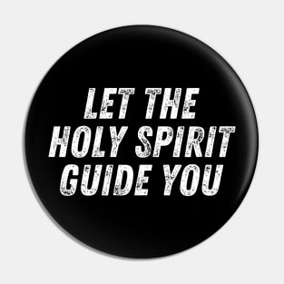 Christian Quote Let The Holy Spirit Guide You Pin