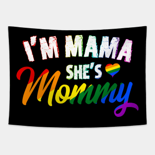 I'm Mama She's Mommy - LGBT Lesbian Pride Tapestry