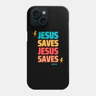 Jesus Saves Acts 4:12 Phone Case