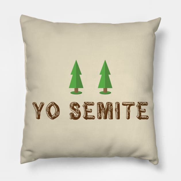 Yo Semite Pillow by TipsyCurator