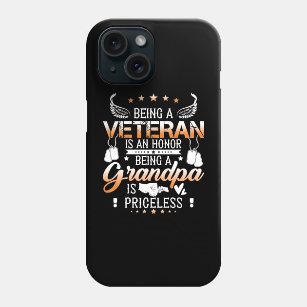 Being A Veteran Is An Honor Being A Grandpa Is Priceless Phone Case by Benko Clarence