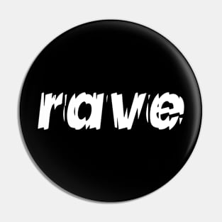 rave distorted logo Pin