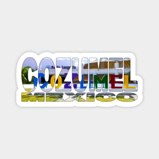 COZUMEL - Mexico Colourful Tourist Sign Magnet