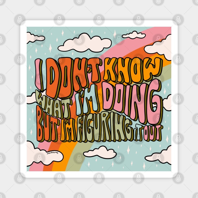 Don't Know What I'm Doing Magnet by Doodle by Meg