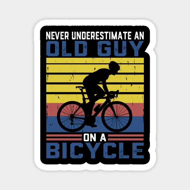 Never Underestimate An Old Guy On A Bicycle Cycling Magnet by ChrifBouglas