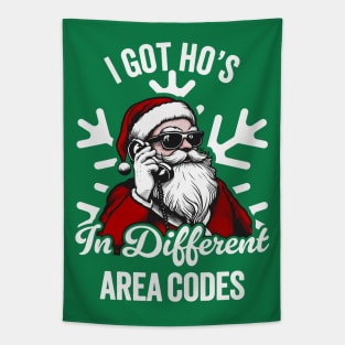 I Got Ho's In Different Area Codes - Funny Santa Tapestry