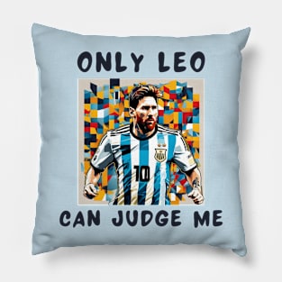 Only leo can judge me Pillow